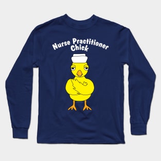 Nurse Practitioner Chick White Text Long Sleeve T-Shirt